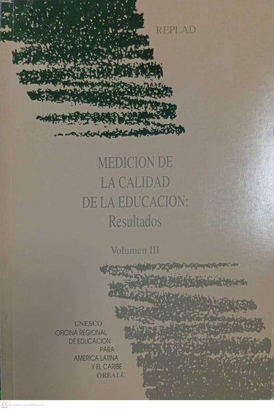 Medición de la Calidad de la Educación: Resultados — Volumen III