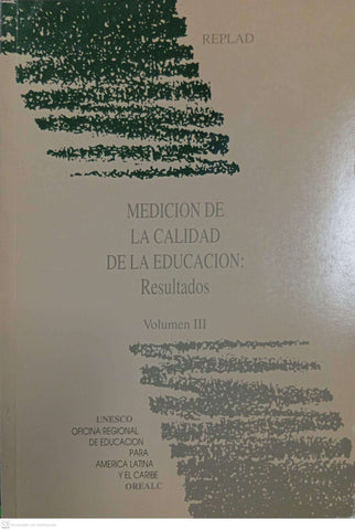 Medición de la Calidad de la Educación: Resultados — Volumen III