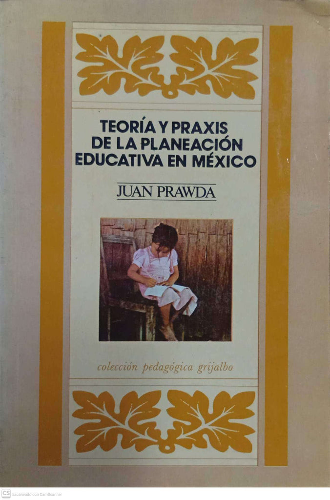 Teoría y praxis de la planeación educativa en México