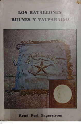 Los Batallones Bulnes y Valparaíso