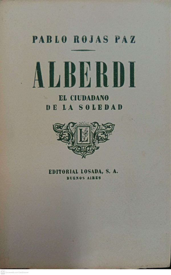 Alberdi: El ciudadano de la soledad