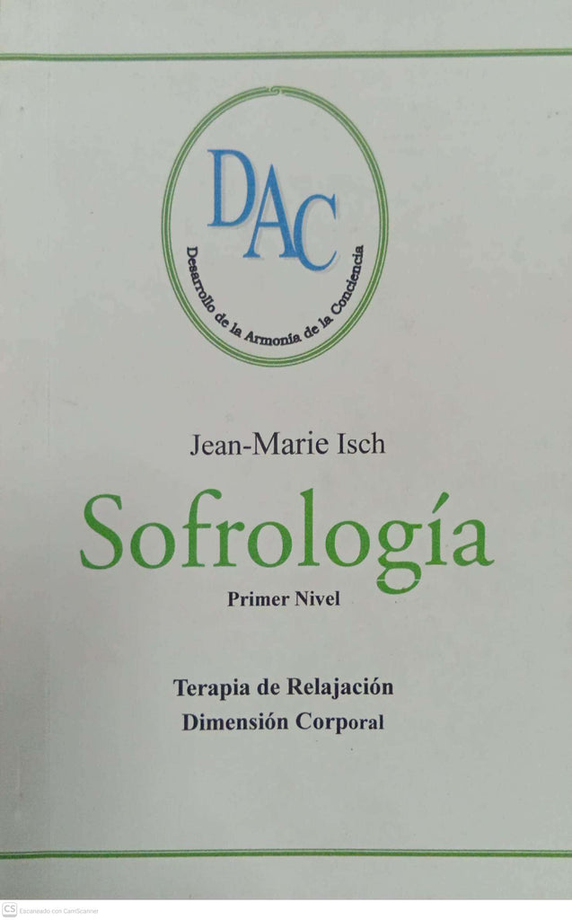 Sofrología — Primer Nivel: Terapia de Relajación, Dimensión Corporal