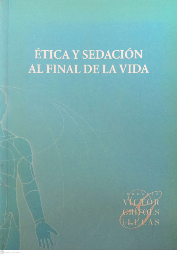 ETICA Y SEDACION AL FINAL DE LA VIDA