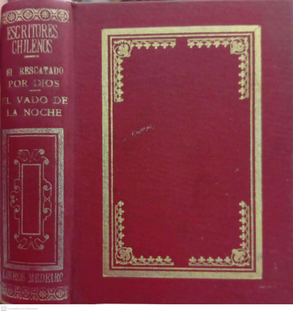 El rescatado por Dios / El vado de la noche.Colección Escritores Chilenos