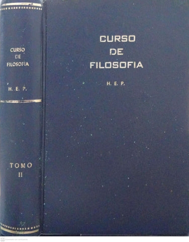 Curso de Filosofía. Tomo II: Metafísica, Moral, Historia de la Filosofía