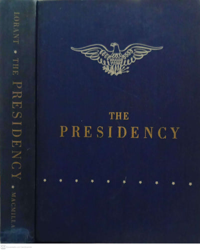 The Presidency: A Pictorial History of Presidential Elections from Washington to Truman