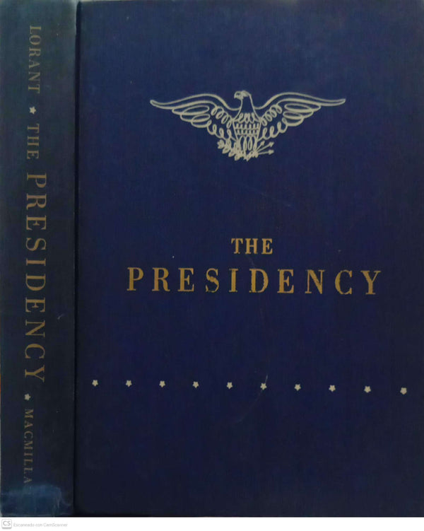 The Presidency: A Pictorial History of Presidential Elections from Washington to Truman