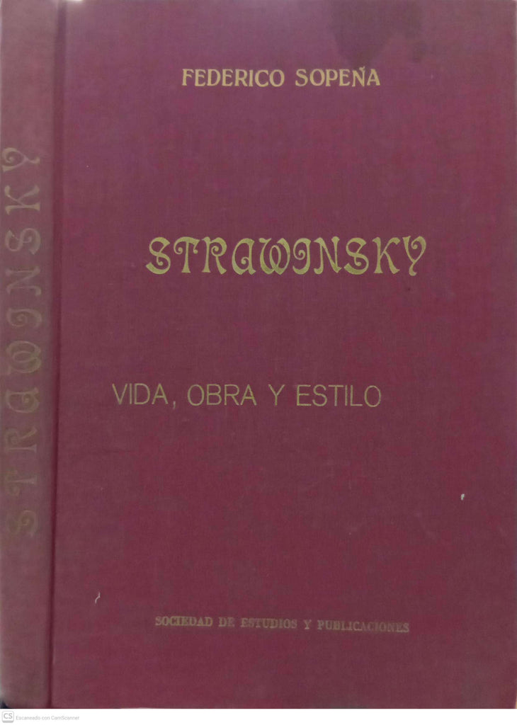 Strawinsky: Vida, obra y estilo