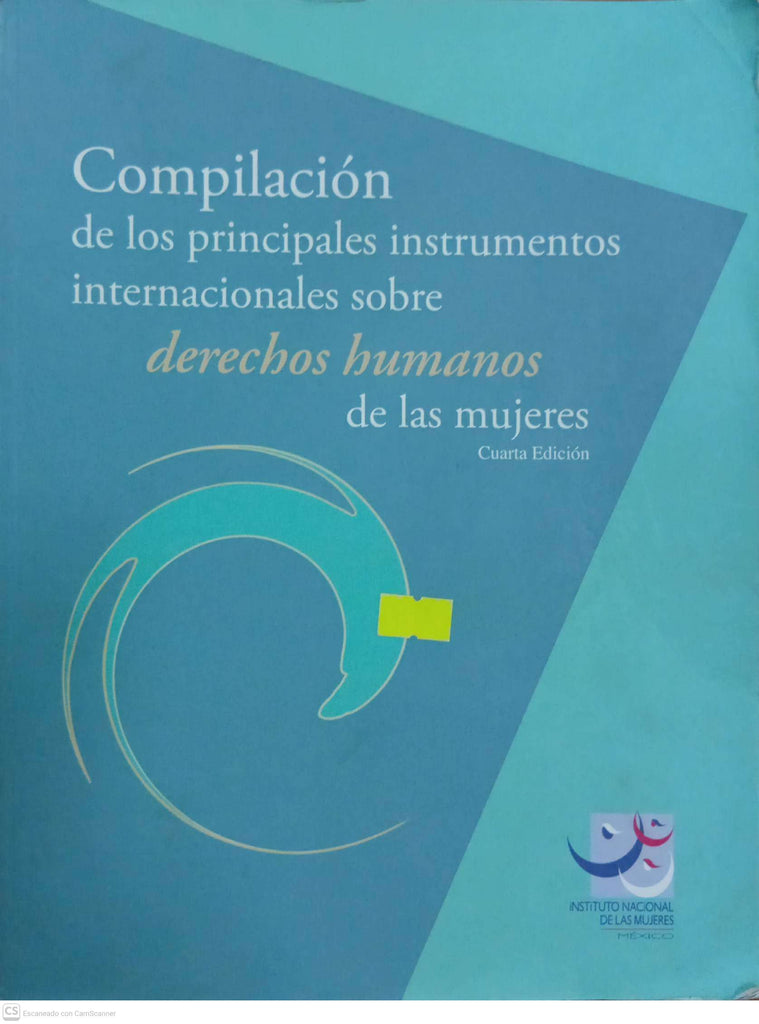 Compilación de los principales instrumentos internacionales sobre derechos humanos de las mujeres