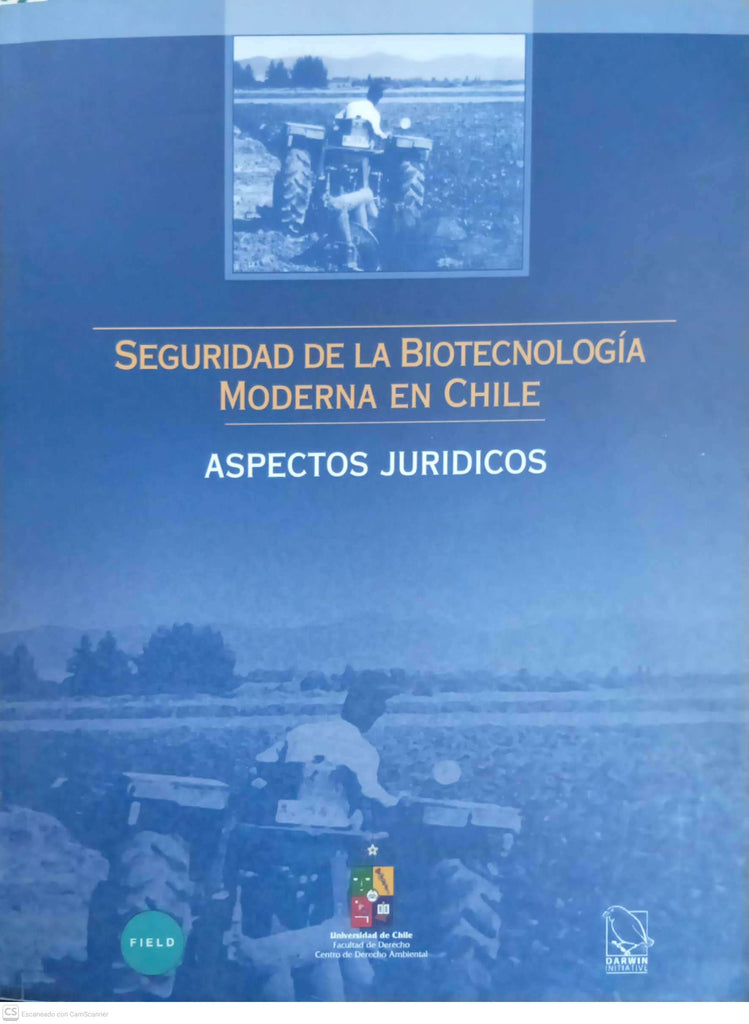 Seguridad de la biotecnología moderna en Chile: aspectos jurídicos
