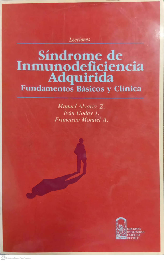 Síndrome de Inmunodeficiencia Adquirida. Fundamentos Básicos y Clínica
