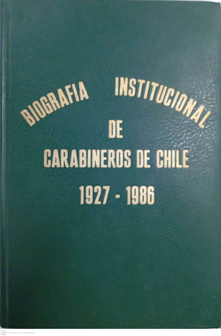 Biografía institucional de Carabineros de Chile 1927–1986