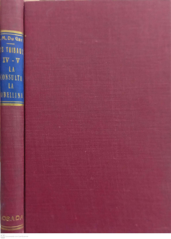 Los Thibault (IV: La consulta / V: La sorellina)