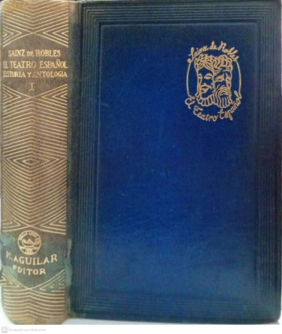 El teatro español. Historia y antología (Desde sus orígenes hasta el siglo XIX) – Tomo I