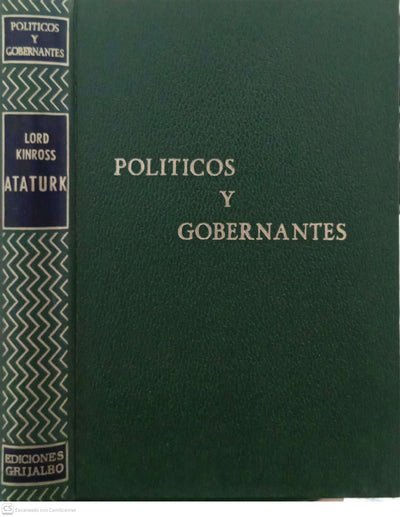 Atatürk. Politicos y Gobernantes
