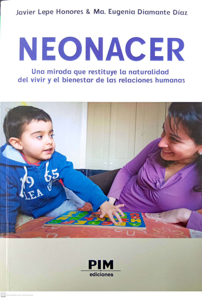 Neonacer: Una mirada que restituye la naturalidad del vivir y el bienestar de las relaciones humanas