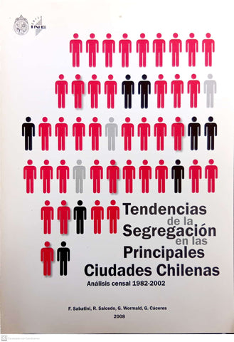 Tendencias de la Segregación en las Principales Ciudades Chilenas : Análisis censal 1982-2002