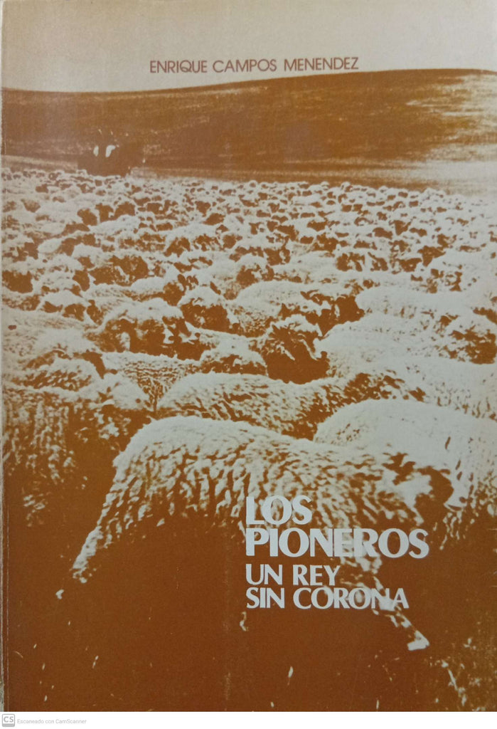 Los pioneros: Un rey sin corona