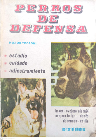 Perros de defensa. Estudio, cuidado, adiestramiento