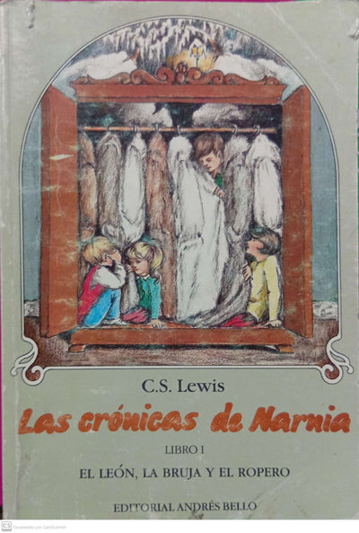 Las Crónicas de Narnia. Libro I El león, la bruja y el ropero