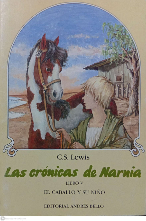 Las crónicas de Narnia. Libro V: El caballo y su niño