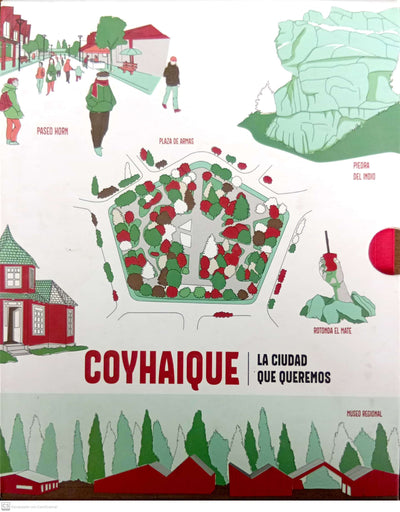 COYHAIQUE: LA CIUDAD QUE QUEREMOS