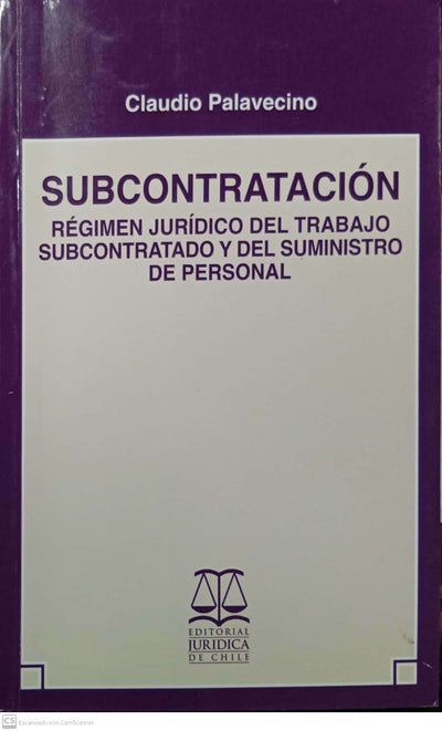 Subcontratación. Régimen jurídico del trabajo subcontratado y del suministro de personal