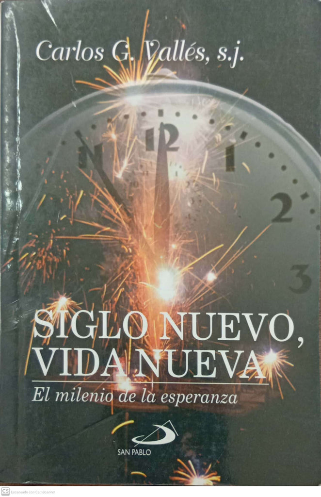 Siglo nuevo, vida nueva: El milenio de la esperanza