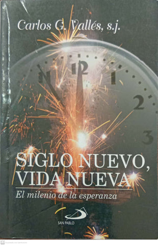 Siglo nuevo, vida nueva: El milenio de la esperanza
