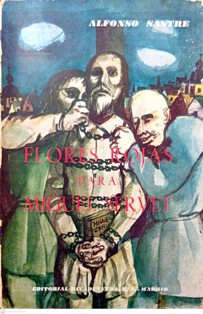 Flores rojas para Miguel Servet