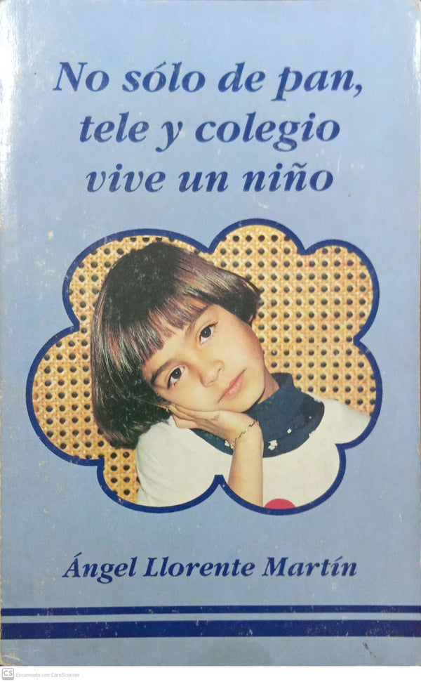 No solo de pan, tele y colegio vive un niño