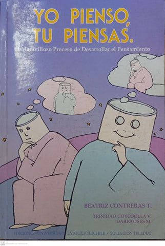 Yo pienso, tú piensas: el maravilloso proceso de desarrollar el pensamiento