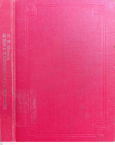 Mitos e ilusiones de la economía