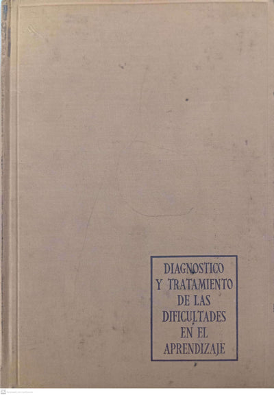 Diagnóstico y tratamiento de las dificultades en el aprendizaje