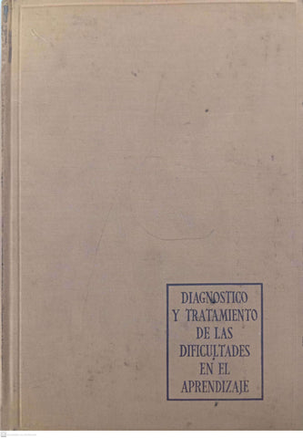 Diagnóstico y tratamiento de las dificultades en el aprendizaje