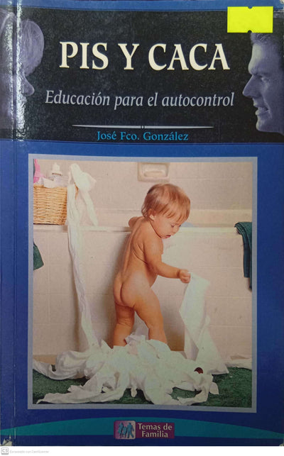 Pis Y Caca: Educacion Para El Autocontrol