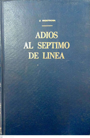 Adiós al Séptimo de Línea, Tomo IV y V