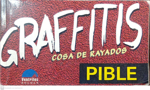 GRAFFITIS, COSA DE RAYADOS