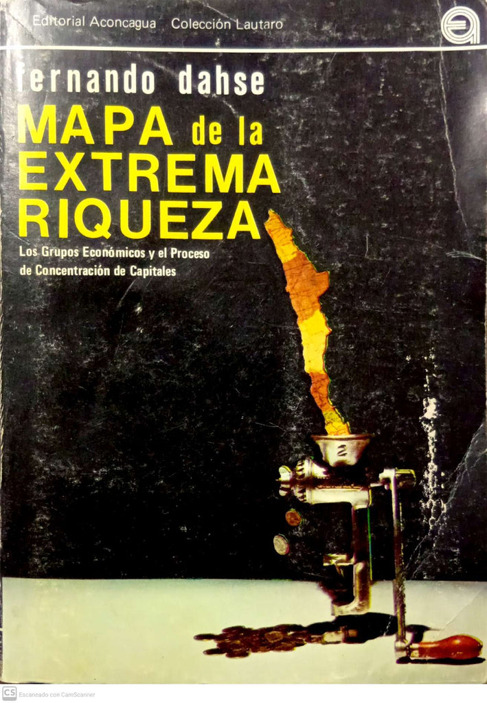 El mapa de la extrema riqueza: Los grupos económicos y el proceso de concentración de capitales