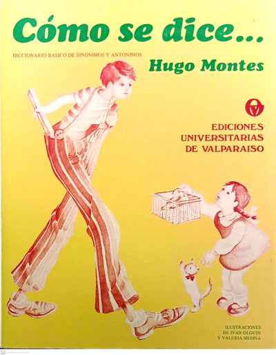 Cómo se dice... Diccionario básico de sinónimos y antónimos
