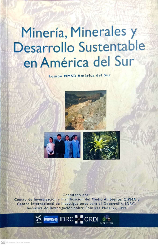 Minería, minerales y desarrollo sustentable en América del Sur