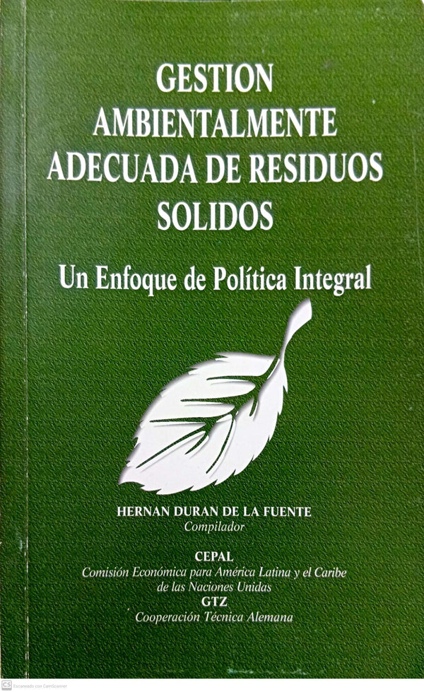 Gestión ambientalmente adecuada de residuos sólidos: un enfoque de política integral