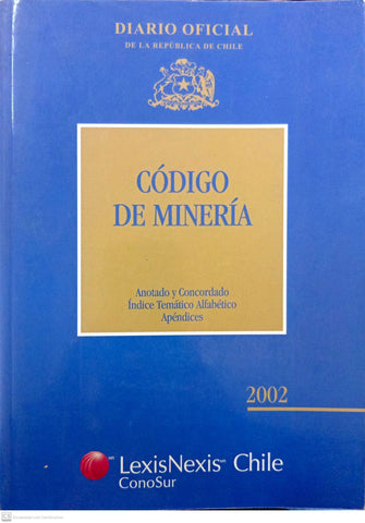 Código de Minería, anotado, concordado, índice alfabético, apéndices