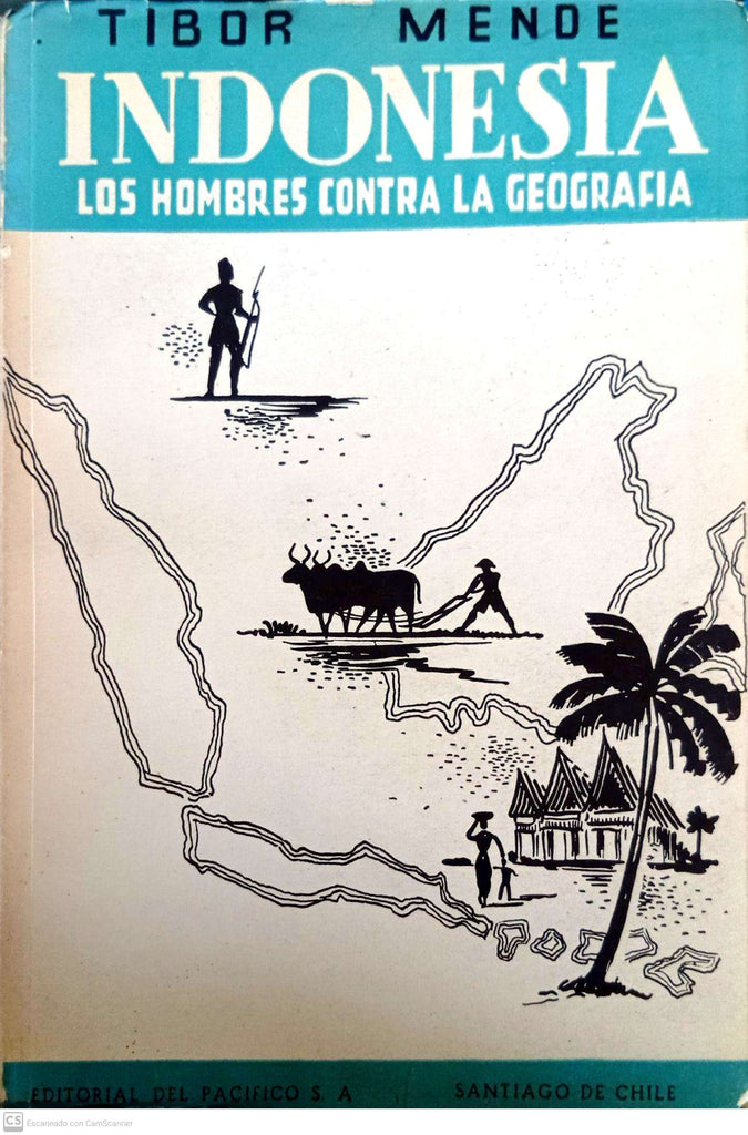 Indonesia. Los hombres contra la geografía