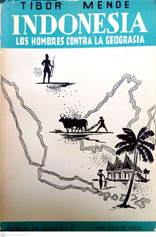Indonesia. Los hombres contra la geografía