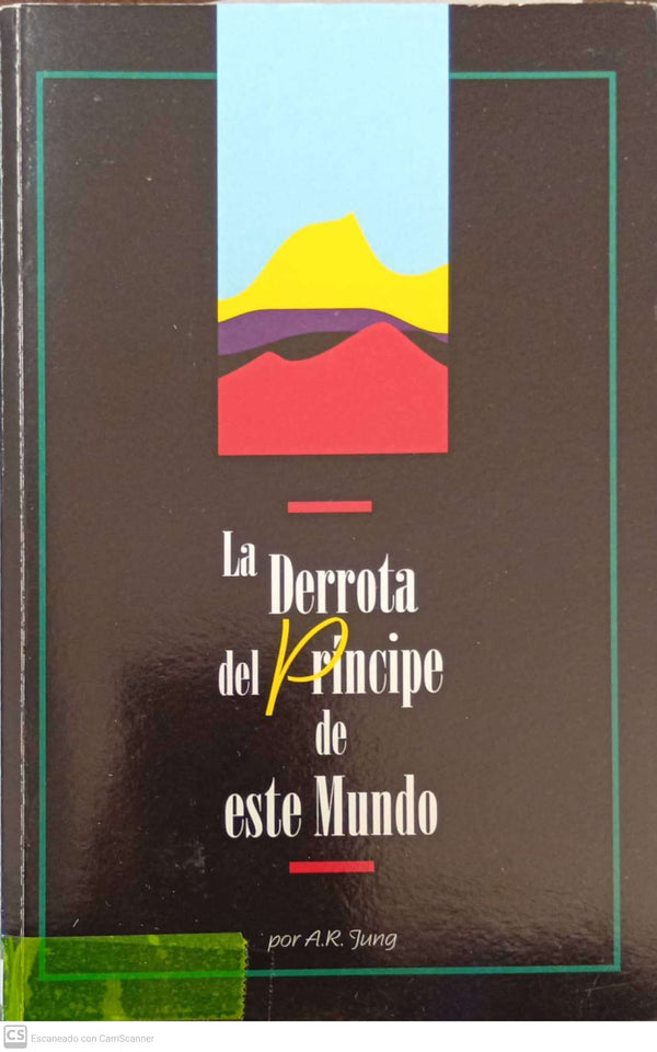 La derrota del príncipe de este mundo