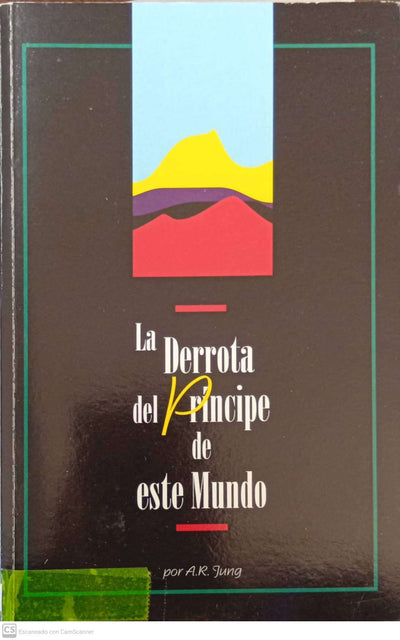 La derrota del príncipe de este mundo