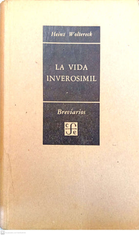 La vida inverosímil: introducción a la biología actual