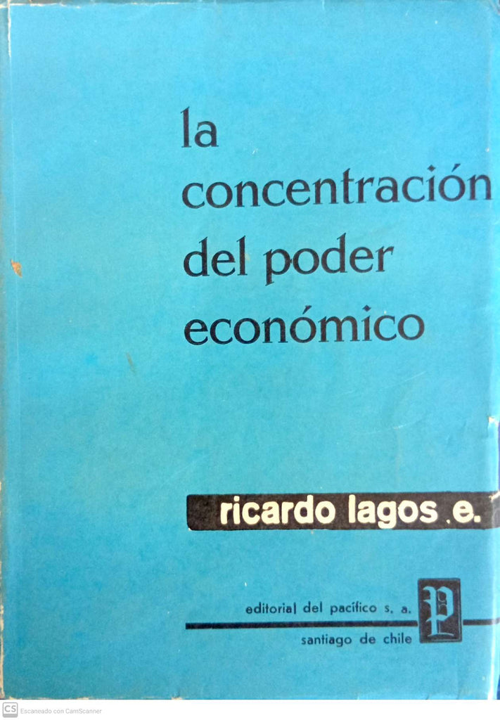 La concentración del poder económico: su teoría, realidad chilena