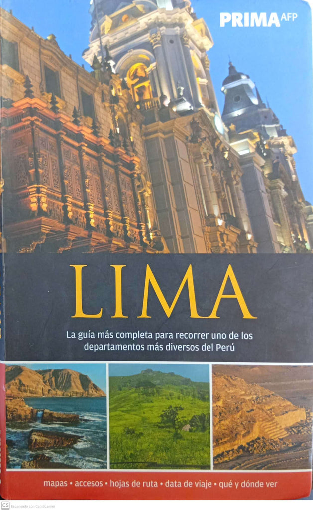 Lima. La guía más completa para recorrer uno de los departamentos más diversos del Perú